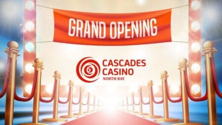 L'ouverture officielle du Casino Cascades North Bay A été programmée