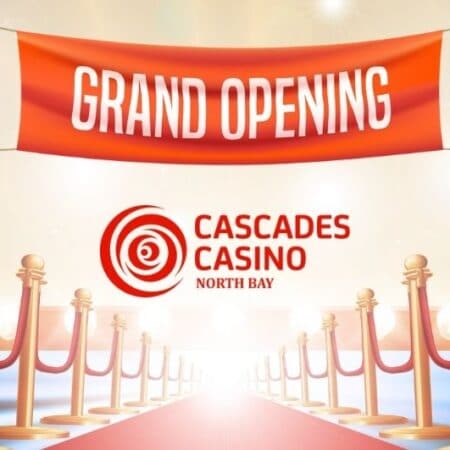 L'ouverture officielle du Casino Cascades North Bay A été programmée